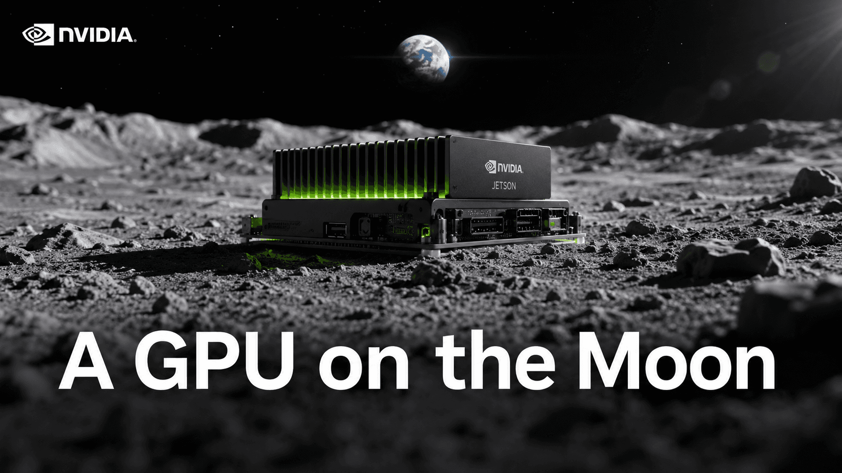 Why Is Nvidia Sending GPUs to the Moon?